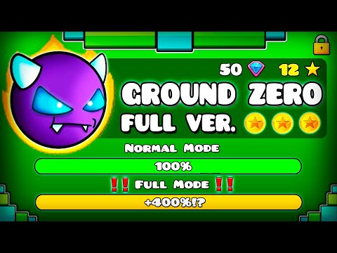 "GROUND ZERO FULL VERSION" !!! - GEOMETRY DASH 2.11