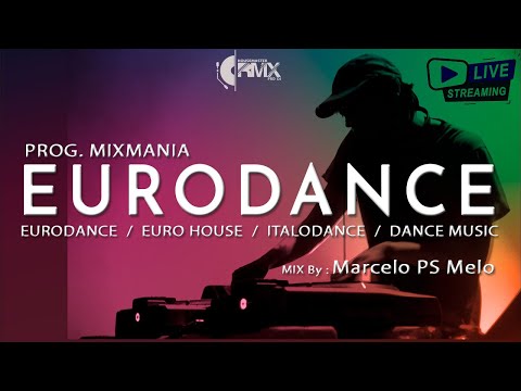 Prog. MIXMANIA EURODANCE 90s Live | Mix by Marcelo PS Melo | 28/MAR/25