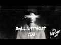 21 Savage - Ball W/O You 21 Savage - Ball W/O You