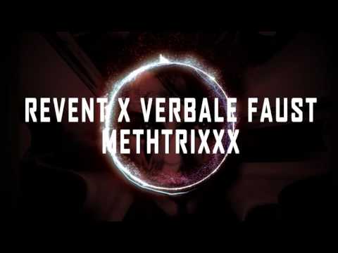 ReVent x Verbale Faust - Methtrixxx