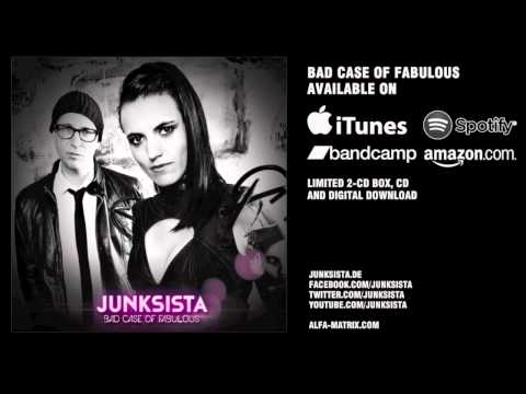 JUNKSISTA / Never Be Your Bitch / Bad Case of Fabulous