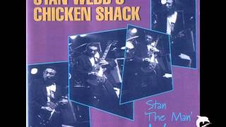 Stan Webb's Chicken Shack - Lost The Best Friend I Ever Had