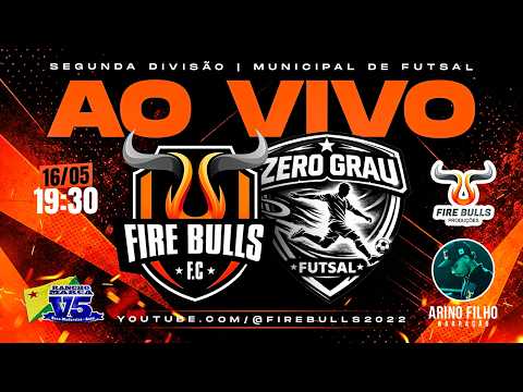 FIRE BULLS x ZERO GRAU - 2ª DIVISÃO DO MUNICIPAL DE FUTSAL - SENA MADUREIRA/AC