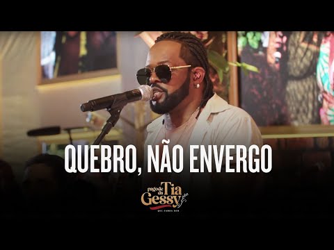 Xande De Pilares - Quebro, Não Envergo (Ao Vivo - Pagode Da Tia Gessy)