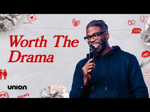 Worth The Drama | Pastor Stephen Chandler | Union Church