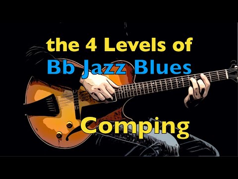 The 4 Levels of Bb Jazz Blues Comping - Easy to Advanced - Jazz Guitar Lesson by Achim Kohl