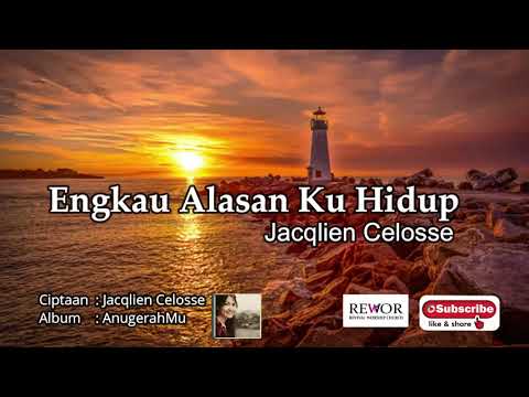ALBUM WORSHIP JACQLIEN CELOSSE  - ENGKAU ALASAN KU HIDUP  - ALBUM ANUGERAHMU