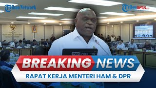 BREAKING NEWS: Menteri HAM Natalius Pigai Rapat Kerja dengan Komisi XIII, Bahas Pekerja Migran