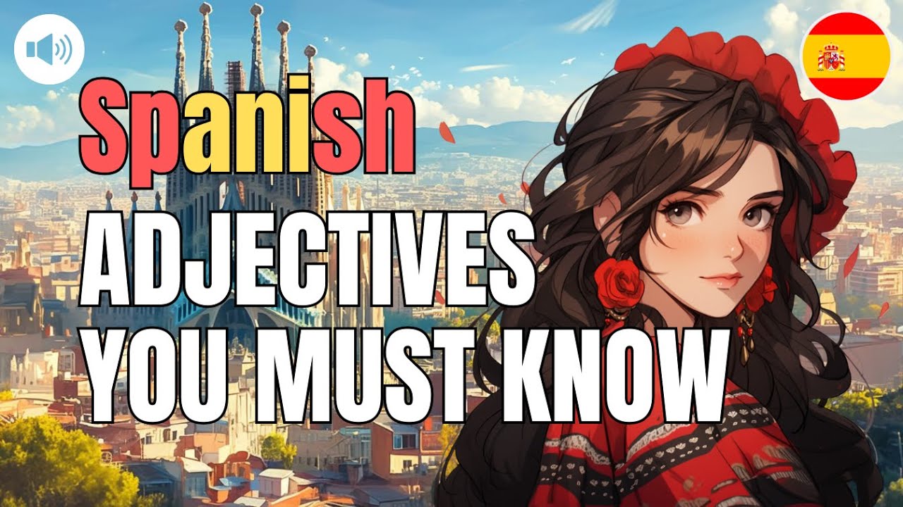 🇪🇸 Learn Spanish | All 160 Adjectives You Must Know!!