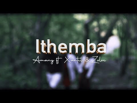 AMANY, Xantel & Zoloe - Ithemba [Visualizer]