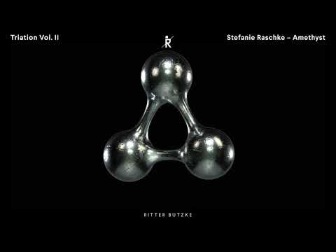 Stefanie Raschke – Amethyst (Original Mix) [Ritter Butzke Records]