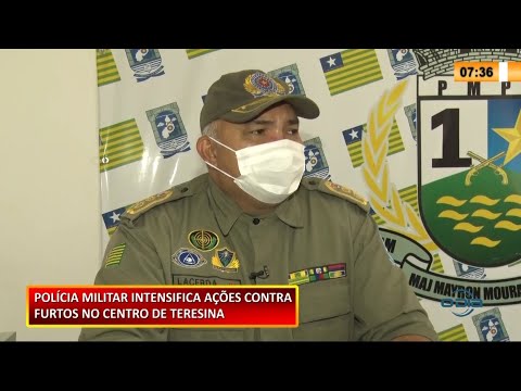 Polícia Militar intensifica ações contra furtos no Centro de Teresina 30 11 2020