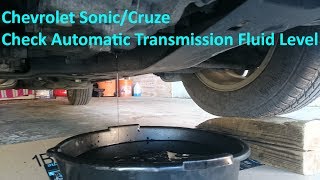 Chevrolet Sonic/Cruze - Check Automatic Transmission Fluid Level