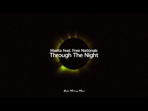 Maeta - Through The Night feat. Free Nationals (Lyrics)