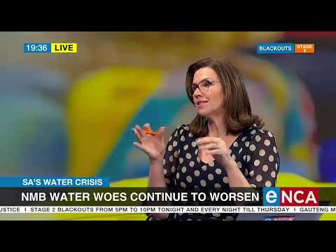 Discussion Nelson Mandela Bay's worsening water woes