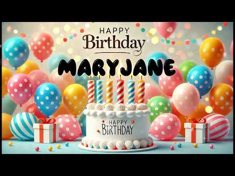 Happy Birthday MARYJANE   Happy Birthday Song   Birthday Wishes   Birthday Party