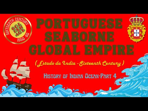 Golden Period of Portuguese Seaborne Global Empire, Estado da India, History of Indian Ocean Part 4