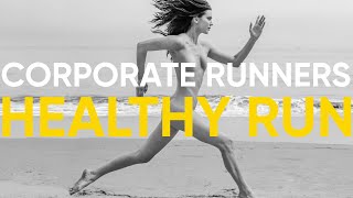 CORPORATE RUNNERS. HEALTHY RUN.