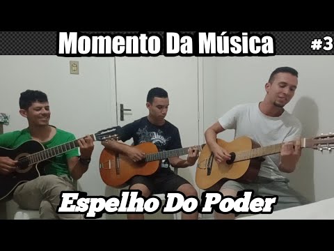 Espelho Do Poder - Momento Da Música | Especial 100 inscritos