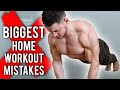 6 BIGGEST Home Workout Mistakes (KILLING GAINS)