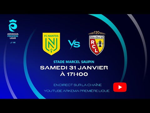 J14 I FC Nantes vs RC Lens en replay I ARKEMA Première Ligue 2025-2026