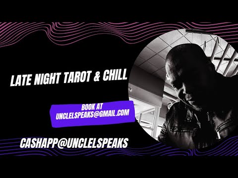 Uncle L Speaks is live! Tarot & Chill, They want to make a peace offering to you!