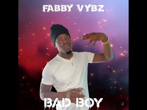 FABBY VYBZ - BAD BOY