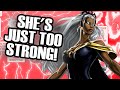 Storm S INSANE Power And Why They Won T Let Her Be Great