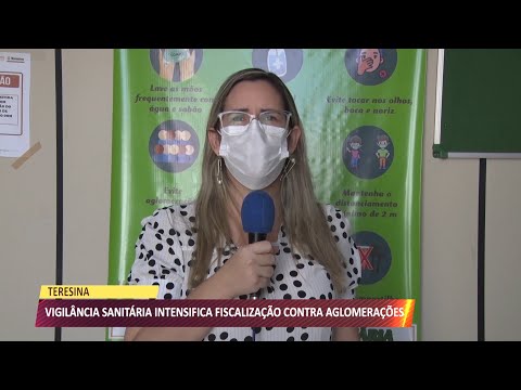 Gerência de Vigilância Sanitária reforça fiscalização em Teresina 21 05 2021