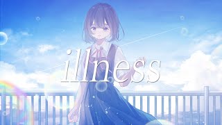 - illness - feat.結城灯李