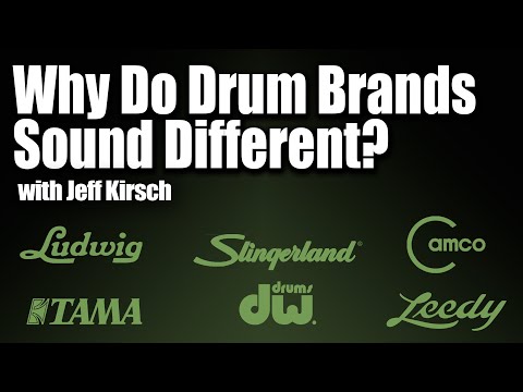 Why Do Drum Brands Sound Different? with Jeff Kirsch - EP 242