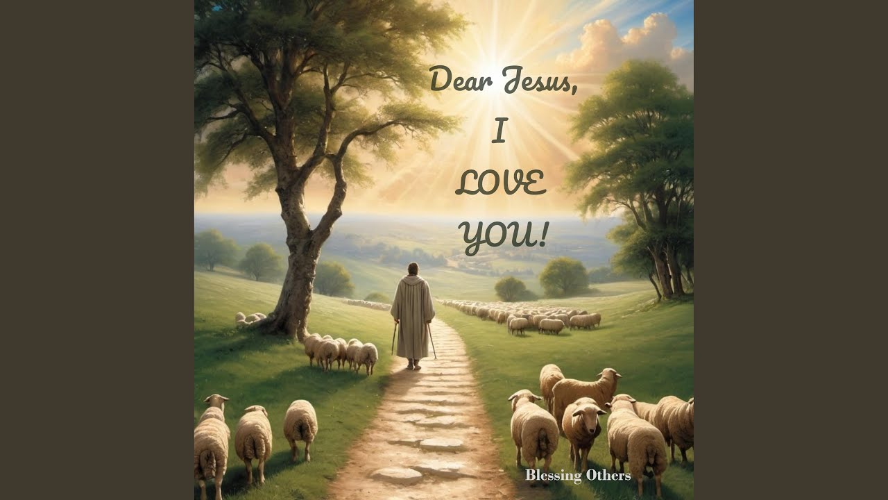 Dear Jesus, I Love You