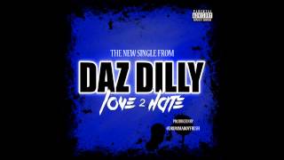 Daz Dilly - Love 2 Hate (prod. by Drumma Boy)