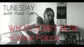 Who&#39;s Sorry Now - Connie Francis cover - Katie Cole Tunesday