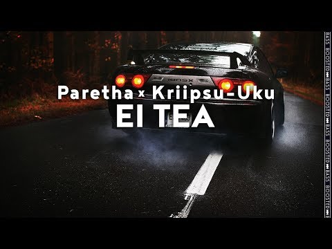 Paretha - "EI TEA" (feat. Kriipsu-Uku)［Bass Boosted］