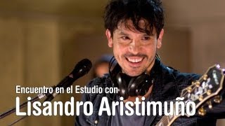 Encuentro en el Estudio con Lisandro Aristimuño - Programa Completo [HD]
