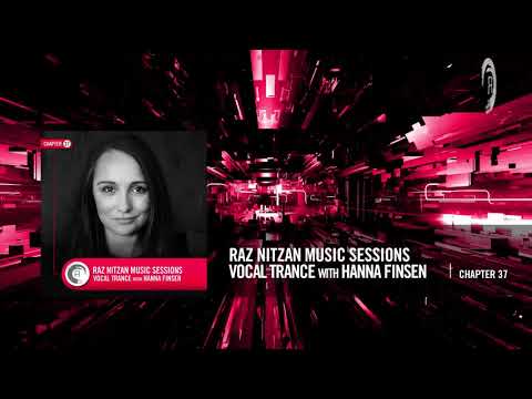 Hanna Finsen - Raz Nitzan Music Sessions - [Vocal Trance - Chapter 37]