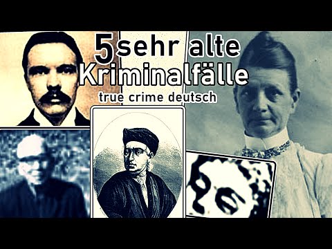 5 alte Kriminalfälle aus dem 18., 19. u 20. Jahrhundert!-true crime deutsch #altekriminalfälle