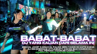 Download lagu DJ BABAT BABAT VIRAL YANG KALIAN CARI‼️ SPECIAL KARNAVAL JOHO WATES KEDIRI TERBARU 2026 AUTO PARTY mp3