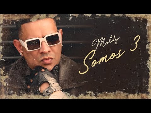 Maldy - SOMOS 3 (Official Video)