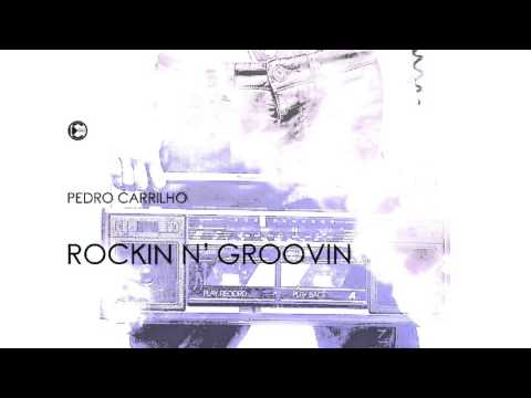 Pedro Carrilho - Rockin N' Groovin
