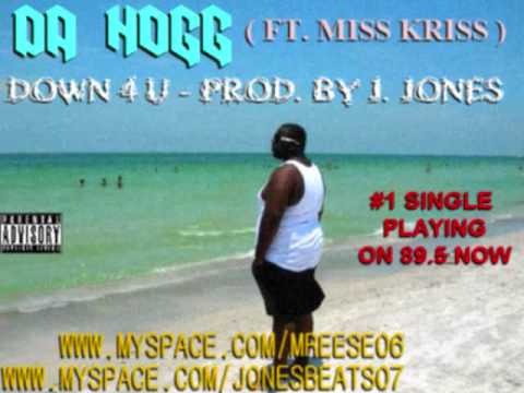 DA HOGG - DOWN 4 U ( ft. MISS KRISS ) PROD. BY J.JONES