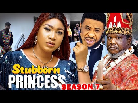 STUBBORN PRINCESS SEASON 7 - QUEENETH HILBERTH|UGEZU J UGEZU 2023 LATEST NOLLYWOOD MOVIE