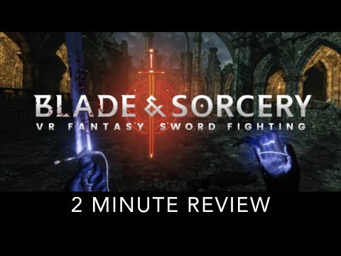 Blade and Sorcery - 2 Minute Review