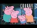 Granny 3 is Peppa Pig!
