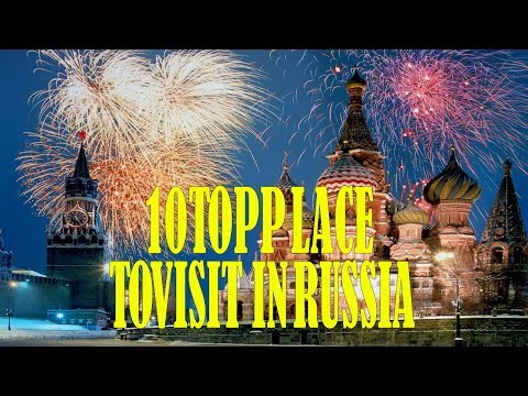 10 Best Places to Visit in Russia