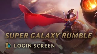 Super Galaxy Rumble | Login Screen - League of Legends