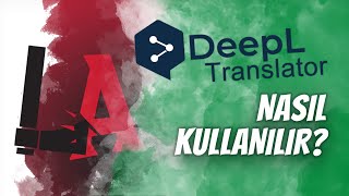 DeepL Translator Kullanımı / Google Translate Yerine Geçebilir Mi?