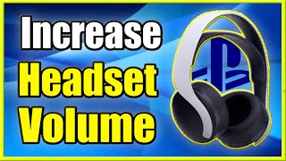 How to INCREASE PS4 Headset Volume & Adjust Microphone (Fast Method!)