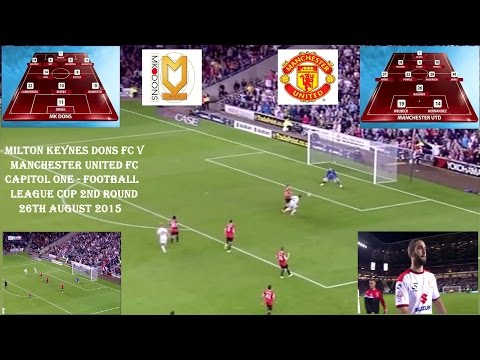 MILTON KEYNES DONS FC V MANCHESTER UNITED FC - CAPITAL ONE LEAGUE CUP - 2ND ROUND - 26TH AUGUST 2015